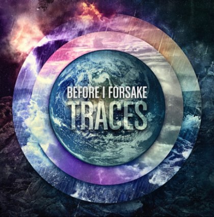 Before I Forsake -  Traces (2012)