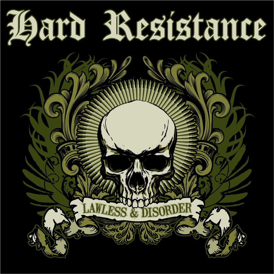 Hard Resistance - Lawless & Disorder (2012)